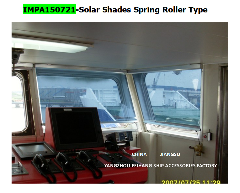 MARINE SUN-SHIELD ROLLER TYPE BLIND  & MARINE SUNSHADE SUNSCREENS ROLLER BLIND WITH CASSETTE BOX- FOR NAVIGATION BRIDGE WINDOWS