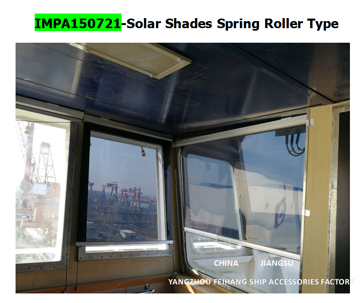 MARINE SUN-SHIELD ROLLER TYPE BLIND  & MARINE SUNSHADE SUNSCREENS ROLLER BLIND WITH CASSETTE BOX- FOR NAVIGATION BRIDGE WINDOWS