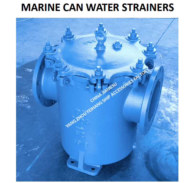 JIS F7121 10K-250A MARINE CAN WATER STRINERS-JIS F7121 10K-25A CAN WATER FILTER-YANGZHOU FEIHANG SHIP ACCESSORIES FACTORY
